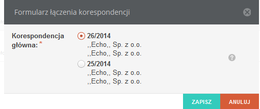 Rysunek 69 Łączenie korespondencji Po uruchomieniu akcji łączenia system poprosi o wskazanie, która z wybranych korespondencji ma być potraktowana jako główna.