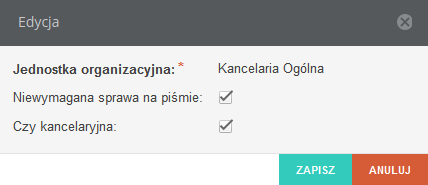 Niewymagana sprawa na piśmie znacznik, czy przy rejestracji nowego pisma lub przyjęciu dekretacji pisma wymagane jest powiązanie pisma ze sprawą Czy kancelaryjna wskaźnik, czy dana jednostka jest