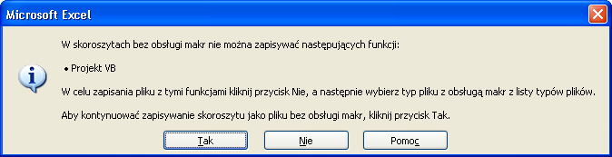 S t r o n a 7 Należy zwrócić uwagę, że ze względów bezpieczeństwa skoroszyt zawierający makra musi być zapisywany jako Skoroszyt programu Excel z obsługą makr.