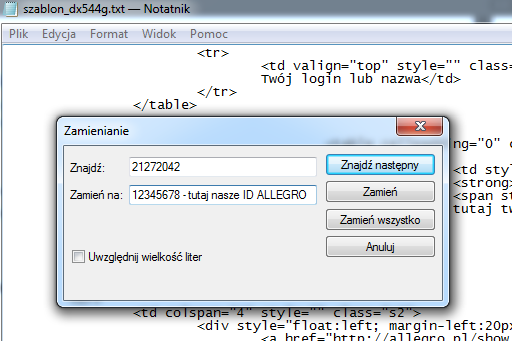 Interesuje nasz ID naszego użytkownika Allegro: tutaj id użytkownika to: 629538 1. Zmiana ID użytkownika w pliku TXT szablonu Otwieramy plik TXT z szablonem w programie Notatnik.