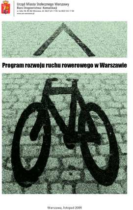 Strategia rozwój ODNIESIENIA ruchu rowerowego 4 zadania: Wzmocnienie instytucjonalne rozwoju systemu rowerowego. Rozwój infrastruktury i stworzenie systemu roweru publicznego.