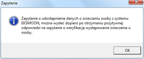 Następnie wybieramy ikonę Wyślij zapytanie a program poinformuje nas stosownym komunikatem o przesłaniu zapytania na bazę centralna: oraz czy na bazie centralnej odnaleziono szukaną przez nas osobę: