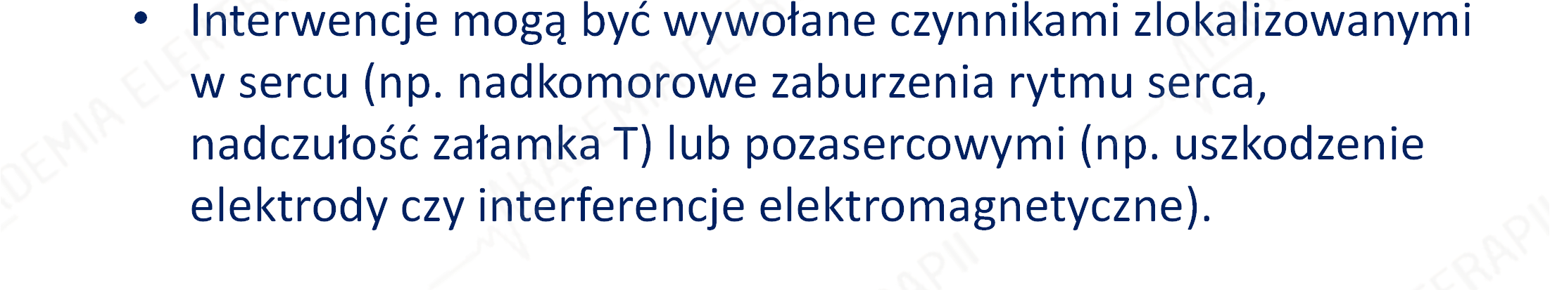 Nieadekwatne interwencje kardiowerteradefibrylatora. Są to wszystkie interwencje spowodowane inną przyczyną niż arytmia komorowa.