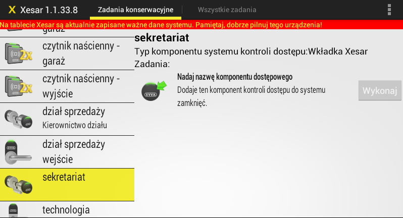 Zadania konserwacyjne Aby przesłać zadania konserwacyjne na tablet Xesar, należy wykonać instrukcje zawarte w rozdziale: Synchronizacja oprogramowania Xesar.
