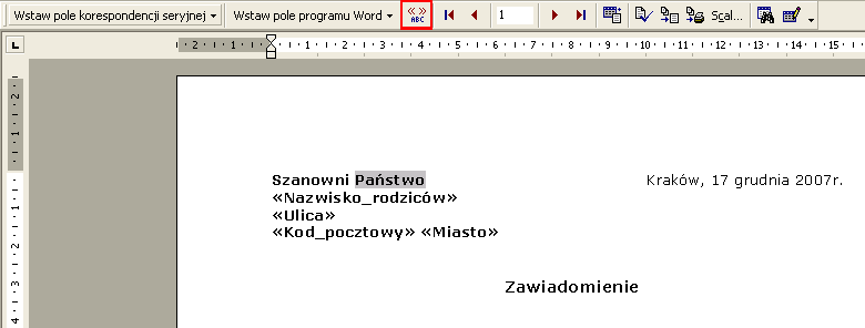 Korespondencja seryjna. Klikamy na pasku Wstaw pole korespondencji seryjnej. W rozwinięciu pojawią się nazwy pól, identyczne jak w pierwszym wierszu bazy adresowej.