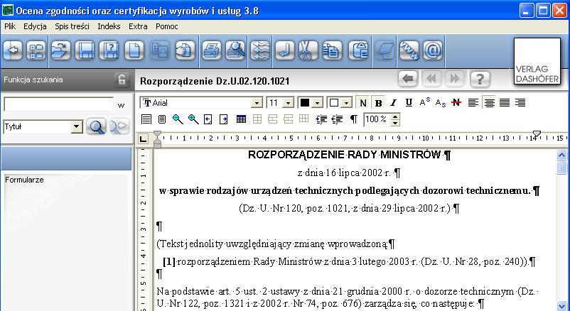 Ocena zgodno ci oraz certyfikacja wyrobów i us ug na CD INSTRUKCJA U YTKOWNIKA Opcja wype niania dokumentów Aby wype ni wybrany formularz nale y klikn przejd do w asnego wzoru, nast pnie wype ni