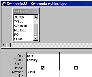 Wynik pracy widoczny jest w tabeli Lektury4, która zawiera 14 rekordów mniej niż jej przodek, tabela Lektury. U W A G A!