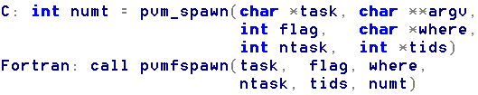 pvm_spawn Flagi (flag): Wartość: Nazwa: Znaczenie: 0 PvmTaskDefault PVM wybiera gdzie uruchomid proces. 1 PvmTaskHost Argument where określa gdzie uruchomid proces.