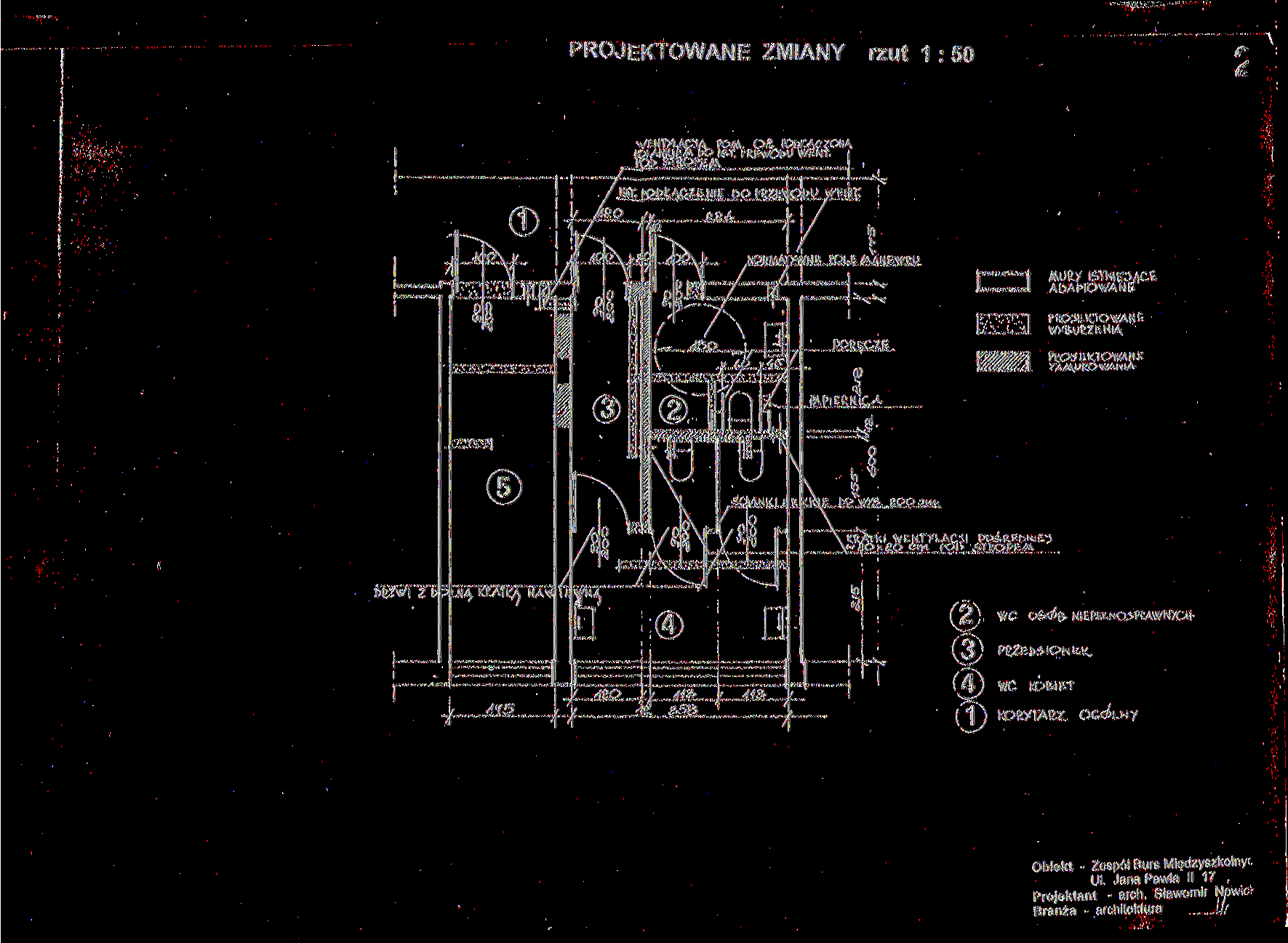 PROJEKTOWANE ZMIANY rzut 1 : 50 t i VEUT>LApA POAS. OS. CO lfi>t. PRE-*Ot>0 WSMT r.