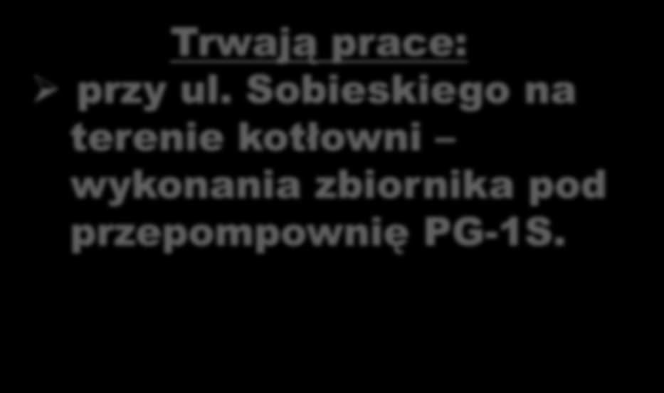 POSTĘP PRAC PRZY BUDOWIE KANALIZACJI SANITARNEJ KONTRAKT 15 Oś. Chrobrego, Starówka, cz. II Oś. Słonecznego Wykonano: na ul. Kościuszki zbiorniki pod główną przepompownię ścieków PS-1, na ul.
