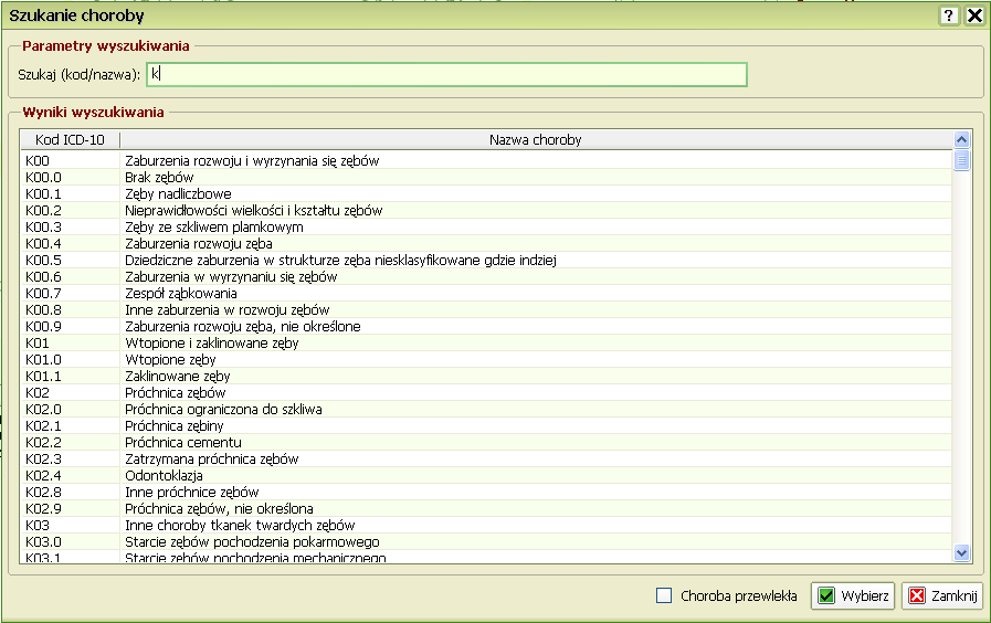 Aby wprowadzić rozpoznanie należy wpisać Kod rozpoznania lub nazwę w wpisz kod/nazwę choroby i kliknij Szukaj, pojawi się nowe okno: Wybieramy zaznaczając odpowiedni