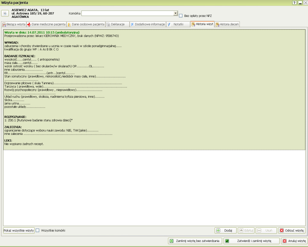 Następnie należy wskazać zakładkę. Pojawi nam się wówczas ekran: W zakładce Historia wizyt znajduje się ułożona w porządku achronologicznym lista wszystkich przeprowadzonych wizyt pacjenta.