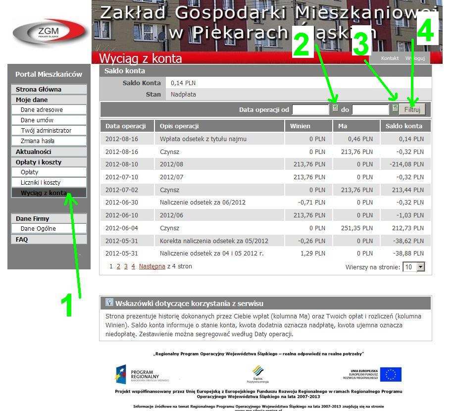 XIII. Wyciąg z konta Aby odszukać historię dokonanych przez nas wpłat oraz wyświetlić listę opłat i rozliczeń wybieramy po lewej stronie ekranu opcję Wyciąg z konta. Mamy tam kolejno: -1.