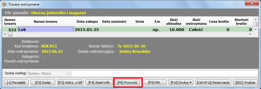 wstrzymane w oknie Towary wstrzymane należy zaznaczyć dostawy, które zostały przywrócone do obrotu i wybrać przycisk [F8] Przywróć (Rys 29).