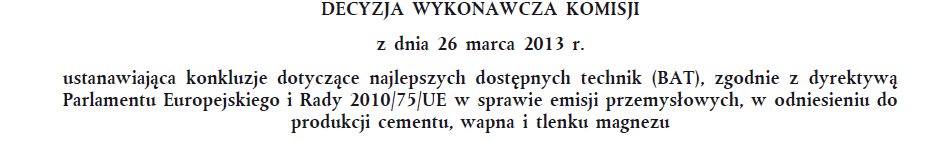 Dyrektywa IED wymaga aby w ramach BREF-ów zostały opracowane tzw.