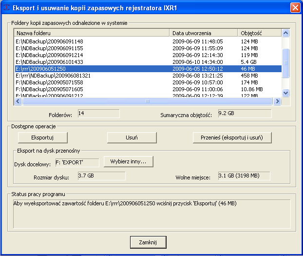 W rejestratorze IXR3 istnieje wydzielony dysk wewnętrzny do wykonywania kopii zapasowych jest on oznaczony jako Backup (dysk F). Można zatem korzystać z niego do przechowywania tymczasowych archiwów.
