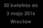 kwietnia do 3 maja 2016