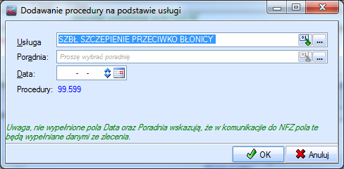 Różnica pomiędzy funkcją Dodaj domyślne a Dodaj procedurę polega na przyjęciu domyślnych wartości dla poradni, daty oraz ilości.