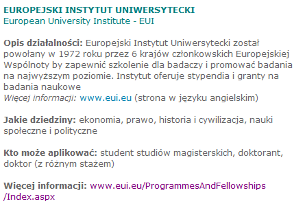 PROGRAMY DLA MŁODYCH NAUKOWCÓW EURAXESS Baza ofert stypendialnych zawiera listę instytucji polskich i zagranicznych, które przyznają stypendia, granty badawcze oraz oferują inne możliwości