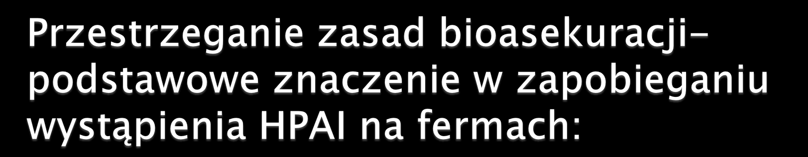 Zabezpieczenie drobiu przebywającego w gospodarstwie przed kontaktem z ptakami dzikimi, Zabezpieczenie paszy oraz ściółki przed dostępem dzikich ptaków, Stosowanie osobnej odzieży przeznaczonej tylko