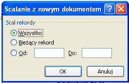 A następnie w opcji Scal rekordy Wszystko i OK Aby ukończyć