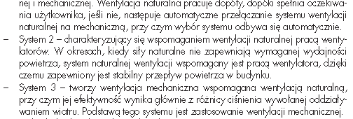 WYKORZYSTANIE NATURALNYCH SIŁ POWODUJĄCYCH WYMIANĘ POWIETRZA Wentylacja naturalna Budynki B4 i B6 Daimler Benz Potsdamer Platz w Berlinie Struktury budynku z atrium: Centralne atrium i komin