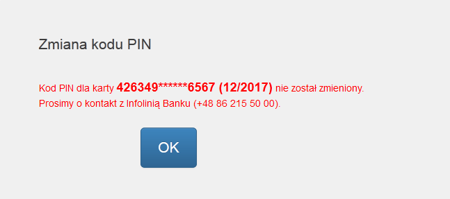 123456******7890 (Rysunek 26) Skuteczna zmiana kodu PIN zakończy się wyświetleniem stosownego komunikatu (Rysunek 27), a cały proces zostanie zakończony w momencie użycia karty w celu sprawdzenia