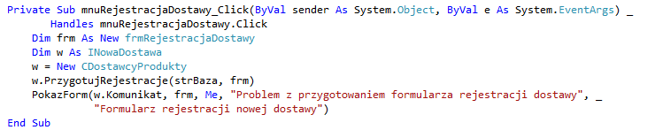 Modyfikacja formularza frmmdi W menu naszej aplikacji możemy dodać pozycję uruchamiającą formularz (dokładniej instancję formularza) frmrejestracjadostawy, można takie polecenie dodać w grupie