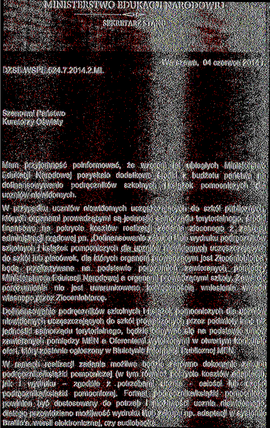 MINISTERSTWO EDUKACJI NARODOWEJ SEKRETARZ STANU DZSE.WSPE.524.7.2014.2.ML Warszawa, 04 czerwca 2014 r.