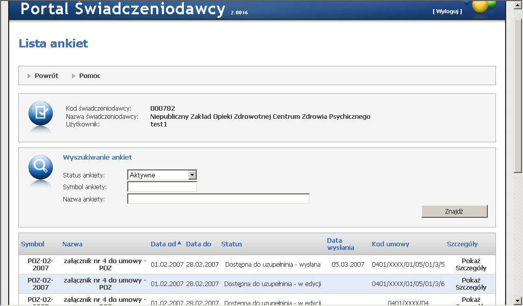 PORTAL ŚWIADCZENIODAWCY 72 W polu Wyszukiwanie ankiet istnieje możliwość wyboru z listy rozwijalnej ankiet o różnym statusie. Są to: Aktywne, Do uzupełnienia, Edytowane, Wszystkie, Zamknięte.