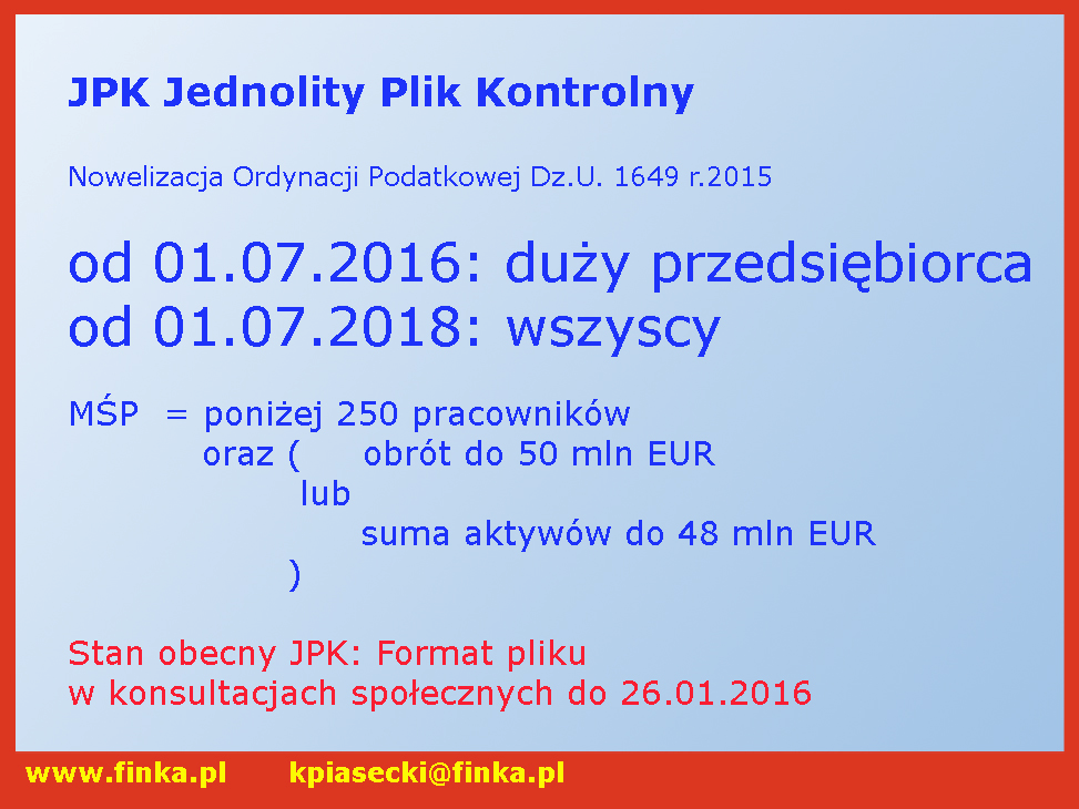 10 4. Terminy wejścia w życie Jednolity Plik Kontrolny jest już wpisany do Ordynacji Podatkowej w nowelizacji wprowadzonej jeszcze przez PO: Przedsiębiorcy maja obowiązek dostarczania danych w