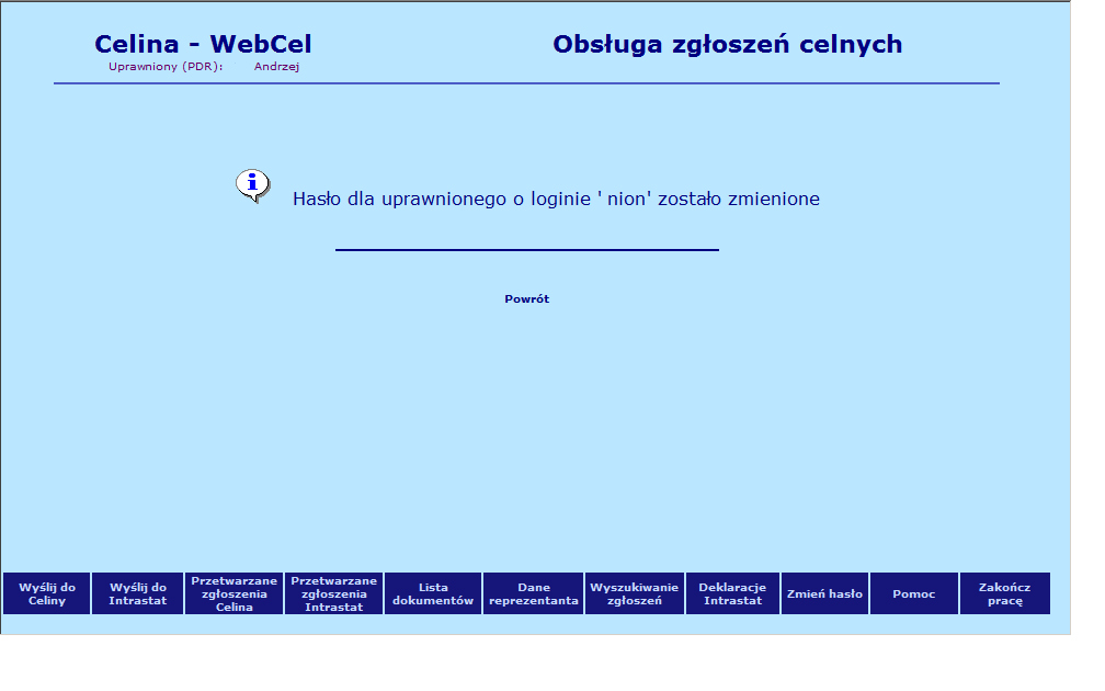 UWAGA: Po zmianie hasła należy się wylogować z serwisu WebCel (nacisnąć przycisk Zakończ pracę ), a następnie ponownie zalogować przy użyciu nowego hasła.