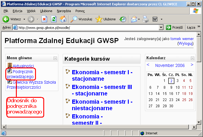 Gliwicka Wyższa Szkoła Przedsiębiorczości 5 Rysunek 8 Opis pozostałych funkcji i danych dotyczących użytkownika systemu został umieszczony w dokumencie Podręcznik prowadzącego, udostępnionym poprzez