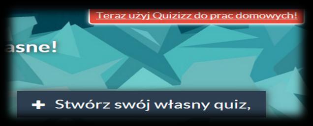 Quizziz W przeglądarce internetowej wpisujemy http://quizizz.