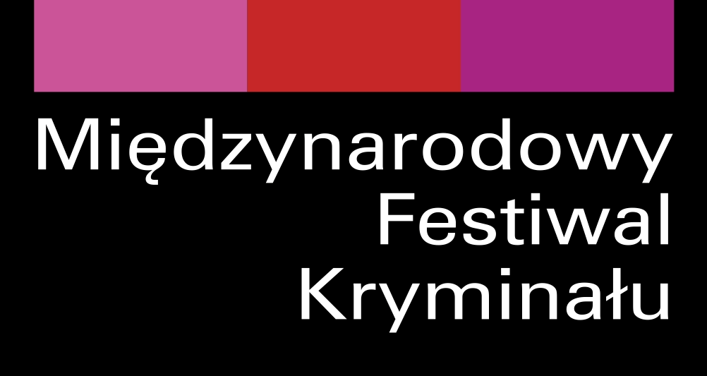 PROGRAM IMPREZ MIĘDZYNARODOWEGO FESTIWALU KRYMINAŁU WROCŁAW 2013 9-13 PAŹDZIERNIKA 2013 r. M F K CODZIENNIE 7-11 października 2013 r. godz.