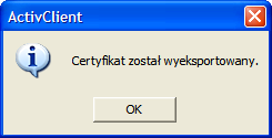 ROZDZIAŁ 3: ZARZĄDZANIE PODPISAMI CYFROWYMI Eksportowanie certyfikatu cyfrowego Pojawi się okno eksportowania certyfikatu. 5. Wskaż miejsce i podaj nazwę pliku dla eksportowanego certyfikatu. 6.