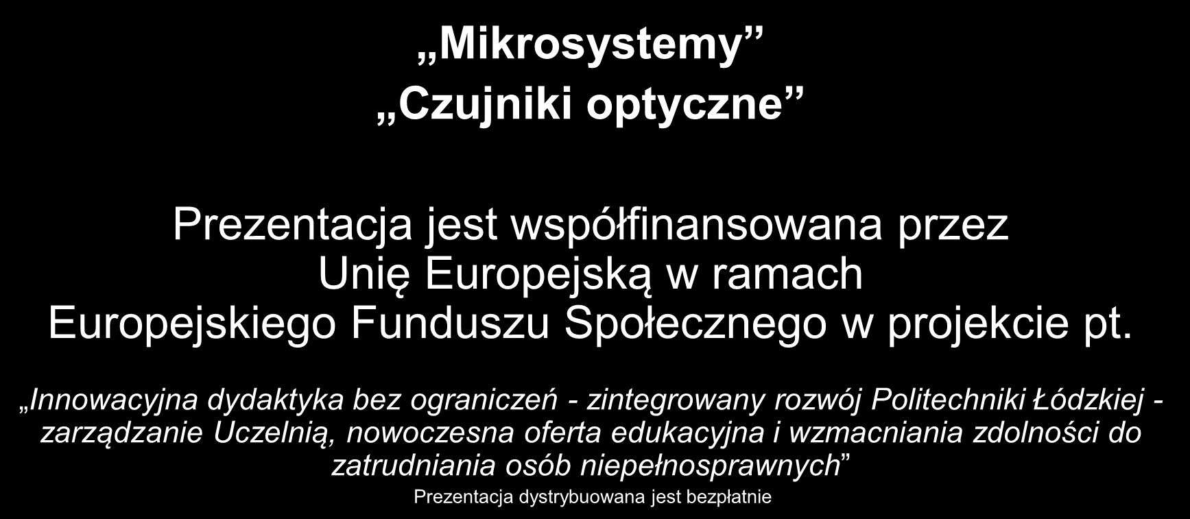 Innowacyjna dydaktyka bez ograniczeń - zintegrowany rozwój Politechniki Łódzkiej - zarządzanie Uczelnią, nowoczesna oferta