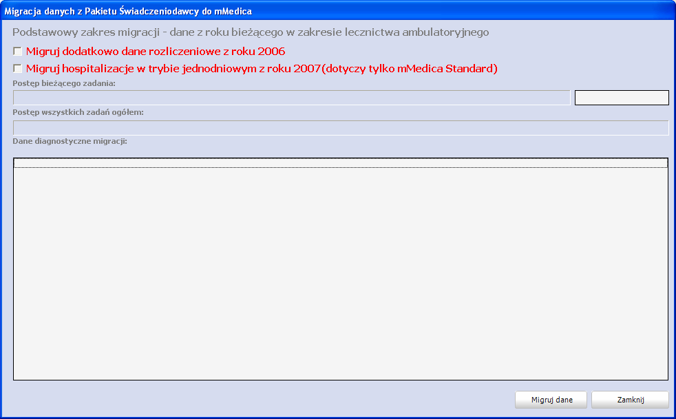 Podstawowy zakres migracji dotyczy danych lecznictwa ambulatoryjnego za rok 2007. Dodatkowo uŝytkownik moŝe zmigrować dane lecznictwa ambulatoryjnego za rok 2006.