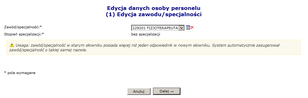 Rys. 4.14 Edycja danych osoby personelu Zawody / specjalności 5. Podczas przekodowania zawodu/specjalności mogą wystąpić następujące sytuacje: a.