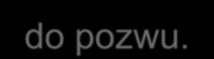 Komunikacja z e-sądem cd. Pozew w EPU Pozew składa się za pomocą elektronicznego formularza znajdującego się na stronie internetowej e-sądu.