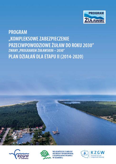 Program Żuławski 2030 Plan działań dla etapu II (2014-2020) Publikacja składa się z dwóch części.