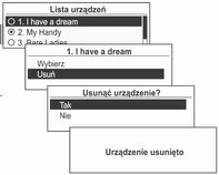 Telefon 149 Nacisnąć przycisk CONFIG i za pomocą pokrętła wielofunkcyjnego przejść do opcji Ustawienia Ustawienia Bluetooth Bluetooth Lista urządzeń, a następnie nacisnąć pokrętło.