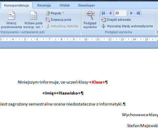 11. Wstawiamy pola w odpowiednie miejsce tj. Imię, Nazwisko, Klasa. 12. Dzięki temu wstawiliśmy pola bazy, które łączą Word z Excelem z bazy w Excelu będą pobierane dane.