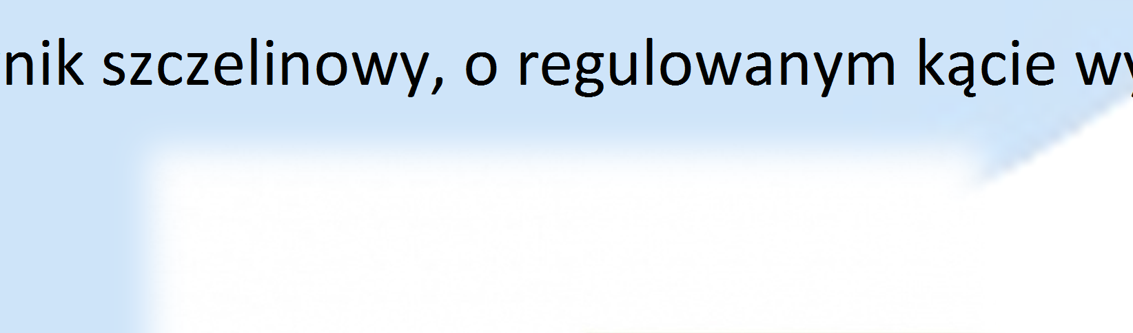 szczelinowy, o regulowanym kącie wypływu strumienia AL-SN Nawiewniki szczelinowe o nastawialnym kącie wypływu strumienia powietrza.