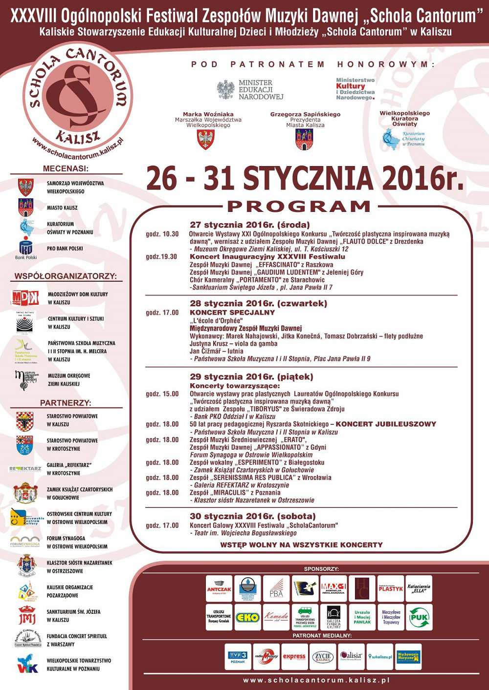 Wykład pt.''bezcenne dary improwizacji'' w ramach XXXVIII Ogólnopolskiego Festiwalu Zespołów Muzyki Dawnej ''Schola Cantorum'' 29-01-2016, godz. 12.30 Muzeum Okręgowe Ziemi Kaliskiej, ul.