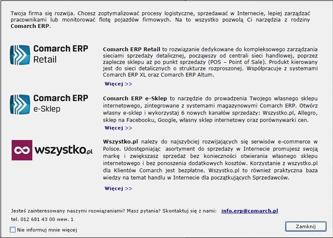 1.2 Okno z ofertą Comarch ERP XL Podczas pierwszego uruchomienia na danym stanowisku dowolnego modułu (po konwersji bazy lub kreacji nowej) widoczne jest okno z informacją o ofercie Comarch ERP. Rys.