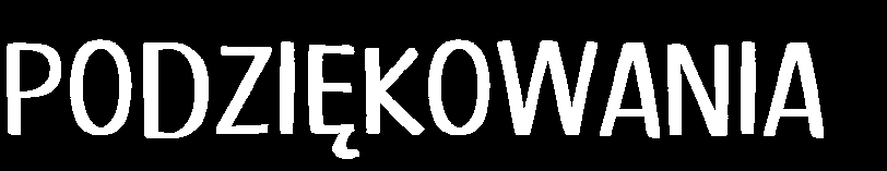 str. 3 str. 4 RADA FUNDACJI str. 4 ZARZĄD FUNDACJI str. 4 str. 5 OGÓLNOPOLSKI PROGRAM DOŻYWIANIA POTRZEBUJĄCYCH DZIECI str. 6 ZDROWO JEŚĆ, BY ROSNĄĆ W SIŁĘ PROGRAM GRANTOWY PRACOWNIA TALENTÓW str.