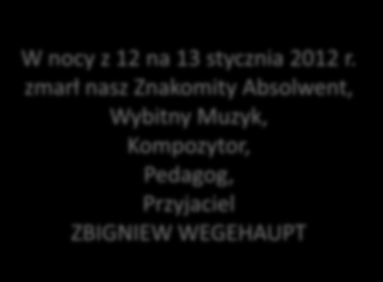 ZBIGNIEW WEGEHAUPT Na zdjęciu ZBIGNIEW WEGEHAUPT obok Aleksandra Gabrysia podczas