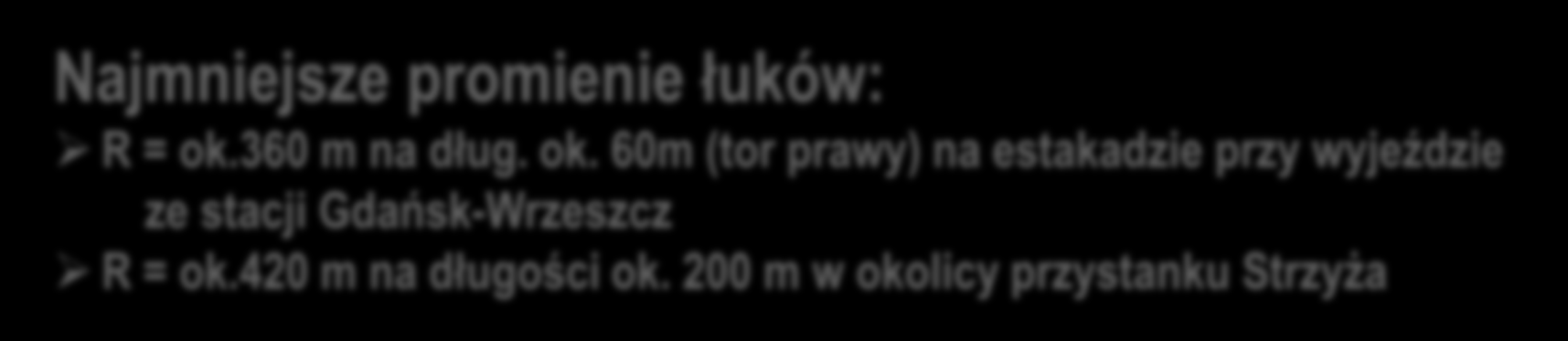 Wiadukt drogowy WD9 (słynny mostek Weisera) STRZYŻA Najmniejsze promienie łuków: R = ok.