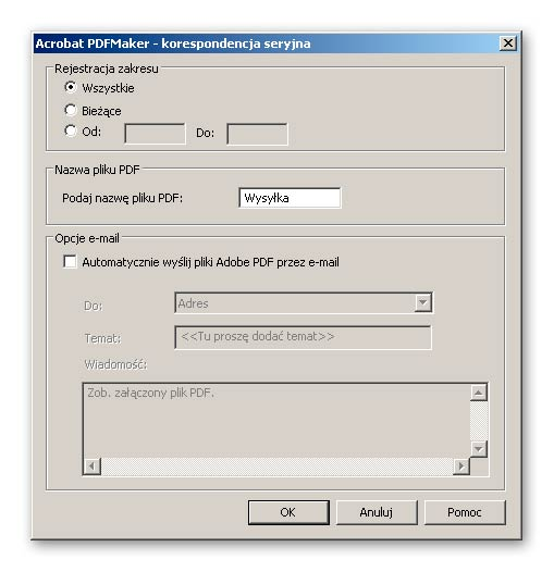 w oknie Acrobat PDFMaker - korespondencja seryjna. Jak widać na powyższym zrzucie stworzone w ten sposób dokumenty PDF można automatycznie rozesłać za pomocą maili.